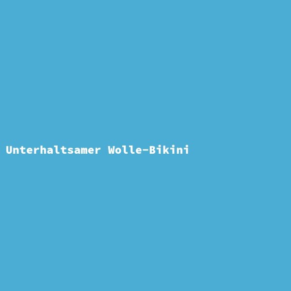 Unterhaltsamer Wolle-Bikini