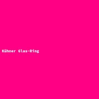 K&uuml;hner Glas-Ring