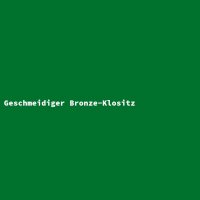 Geschmeidiger Bronze-Klositz