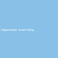 Gigantischer Granit-Ring