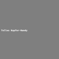 Tolles Kupfer-Handy
