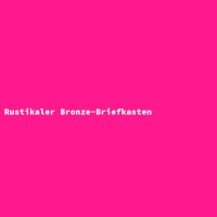 Rustikaler Bronze-Briefkasten