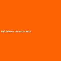 Beliebtes Granit-Bett