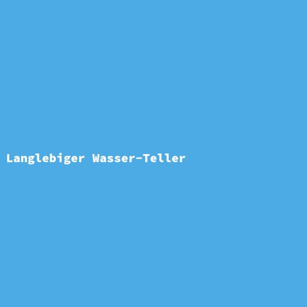 Langlebiger Wasser-Teller