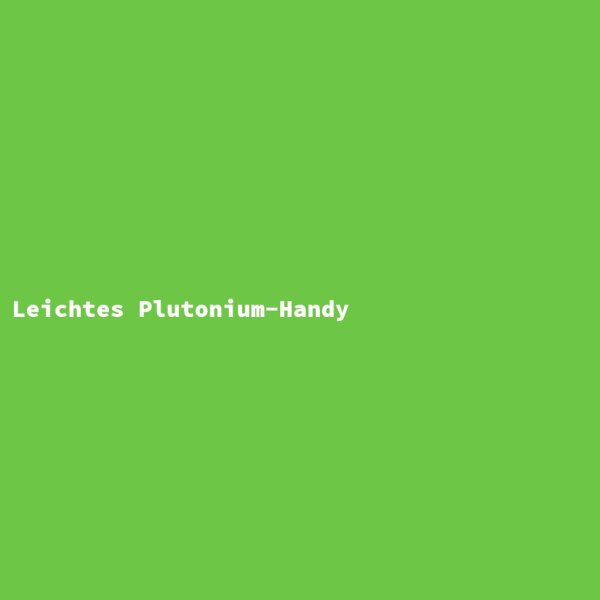 Leichtes Plutonium-Handy