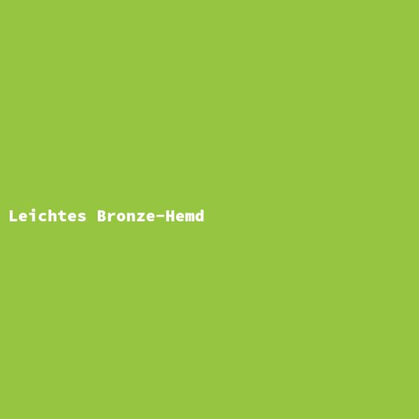 Leichtes Bronze-Hemd