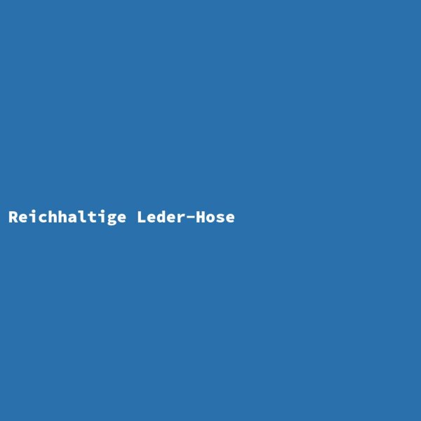 Reichhaltige Leder-Hose