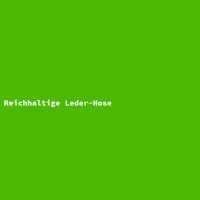 Reichhaltige Leder-Hose