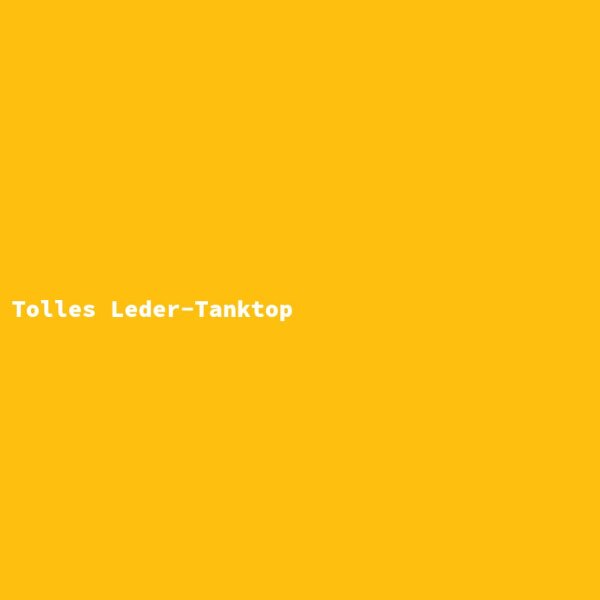 Tolles Leder-Tanktop